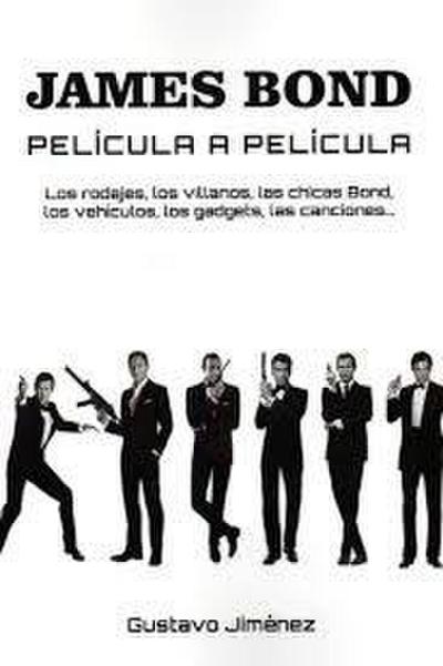 JAMES BOND PELICULA A PELICULA