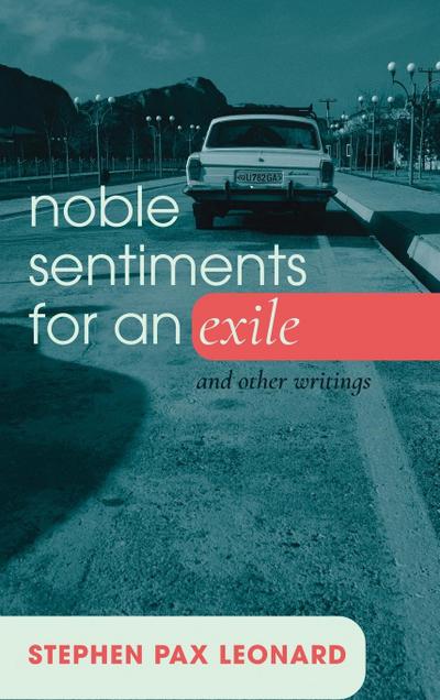 Noble Sentiments for an Exile