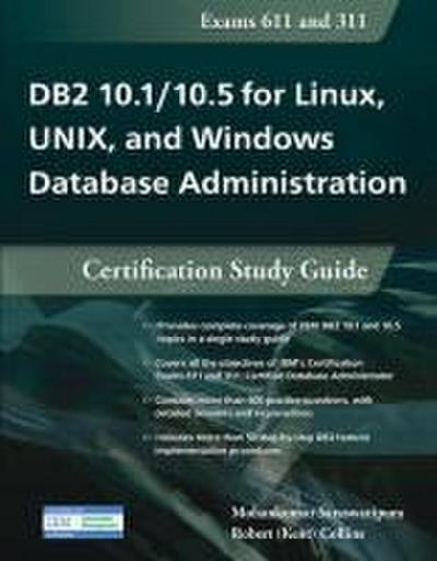 DB2 10.1/10.5 for Linux, Unix, and Windows Database Administration: Certification Study Guide