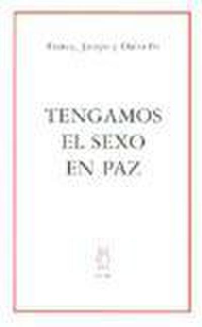 Tengamos el sexo en paz