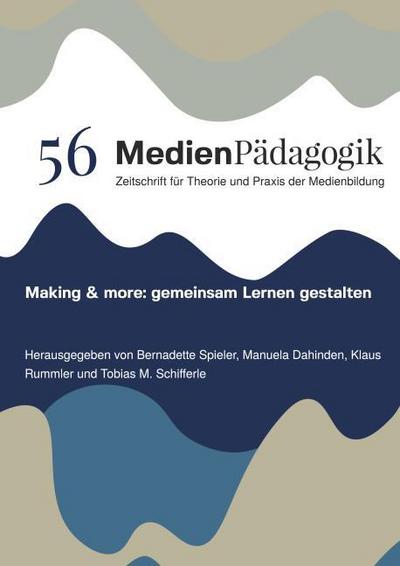 Making & more: gemeinsam Lernen gestalten