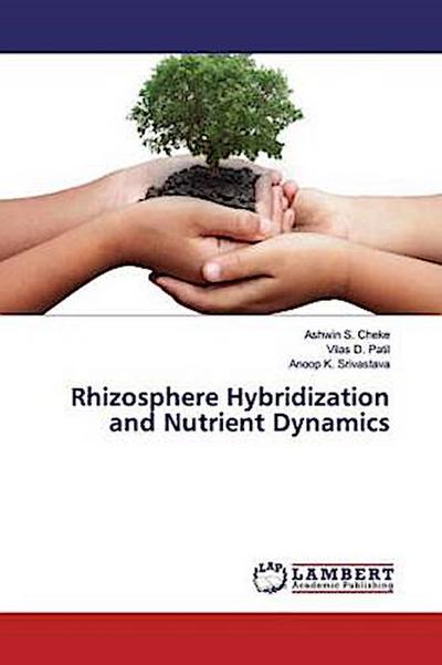 Rhizosphere Hybridization and Nutrient Dynamics