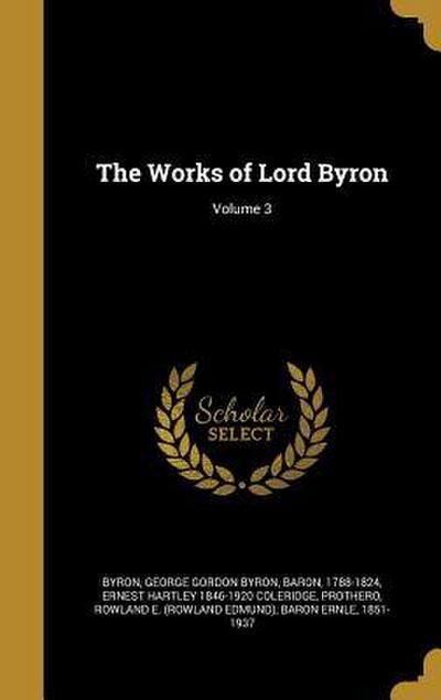 The Works of Lord Byron; Volume 3