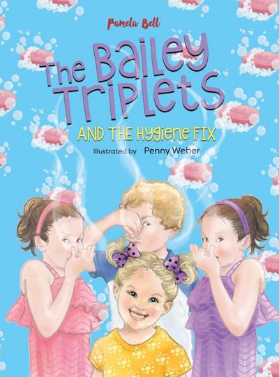 The Bailey Triplets and The Hygiene Fix