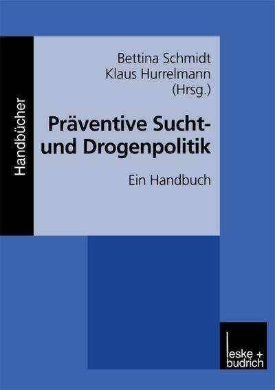 Präventive Sucht- und Drogenpolitik