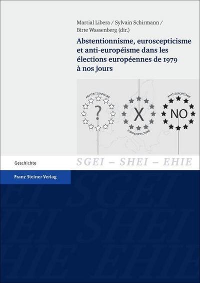 Abstentionnisme, euroscepticisme et anti-européisme dans les élections européennes de 1979 à nos jours