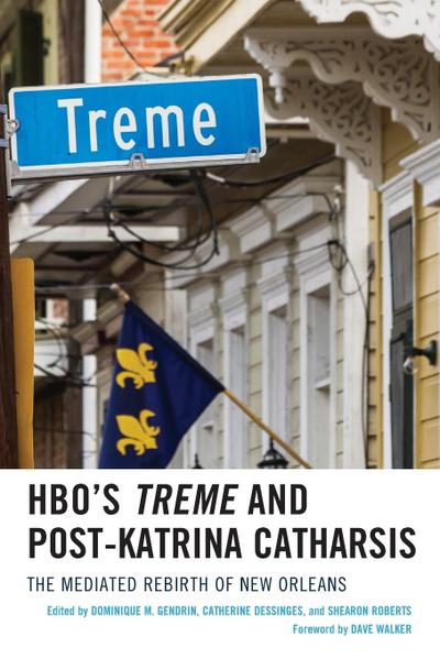 HBO’s Treme and Post-Katrina Catharsis