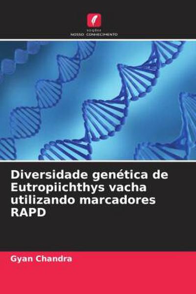 Diversidade genética de Eutropiichthys vacha utilizando marcadores RAPD