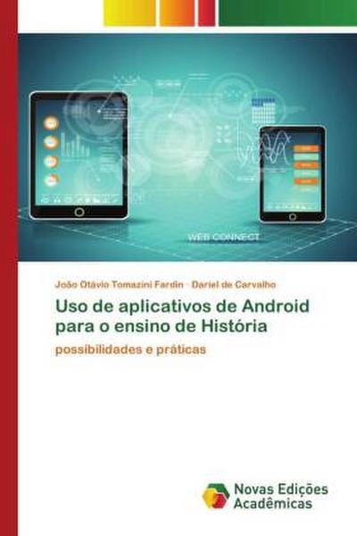 Uso de aplicativos de Android para o ensino de História - João Otávio Tomazini Fardin