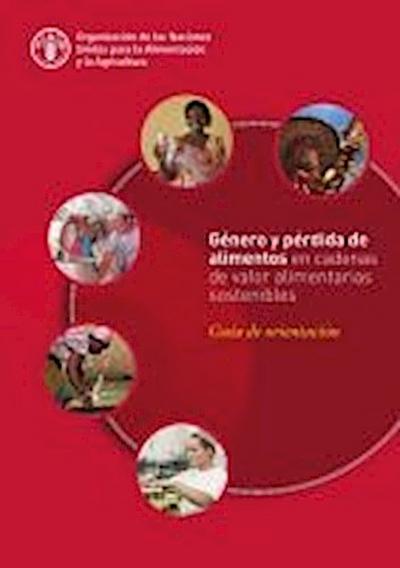 Genero y perdida de alimentos en cadenas de valor alimentarias sostenibles