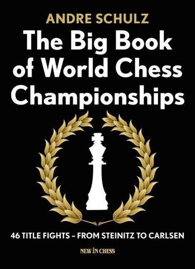 The Big Book of World Chess Championships