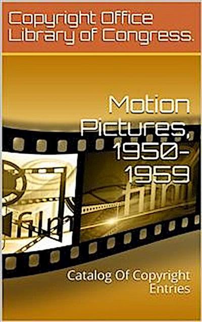 Motion Pictures, 1950-1959