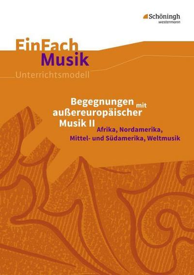 Begegnungen mit außereuropäischer Musik II