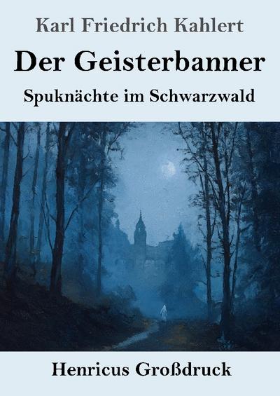 Der Geisterbanner (Großdruck)