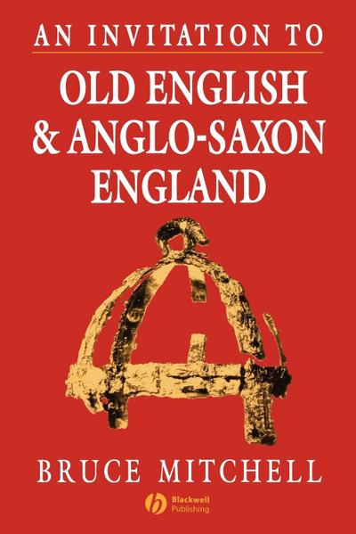 An Invitation to Old English and Anglo-Saxon England