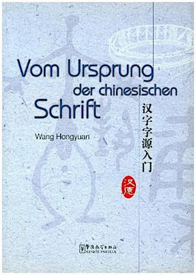 Vom Ursprung der Chinesischen Schrift