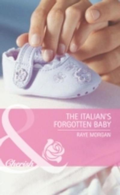 Italian’s Forgotten Baby (Mills & Boon Romance) (Baby on Board, Book 27)