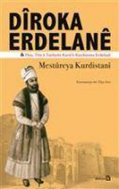 Diroka Erdelane Hoz, Tire ü Tayfeyen Kurd li Kurdistane Erdelane