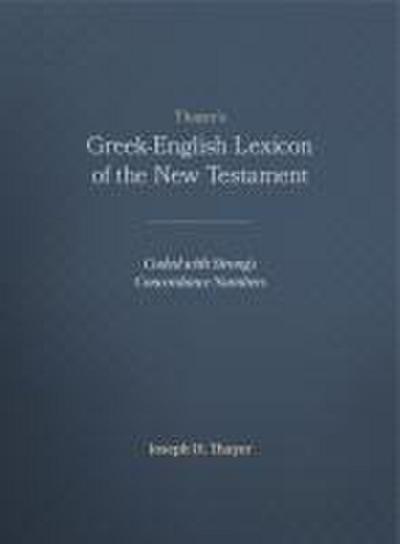 Thayer’s Greek-English Lexicon of the New Testament