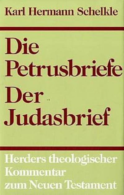 Herders theologischer Kommentar zum Neuen Testament m. Suppl.-Bdn. Die Petrusbriefe; Der Judasbrief
