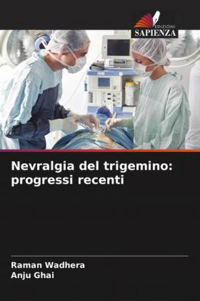 Nevralgia del trigemino: progressi recenti