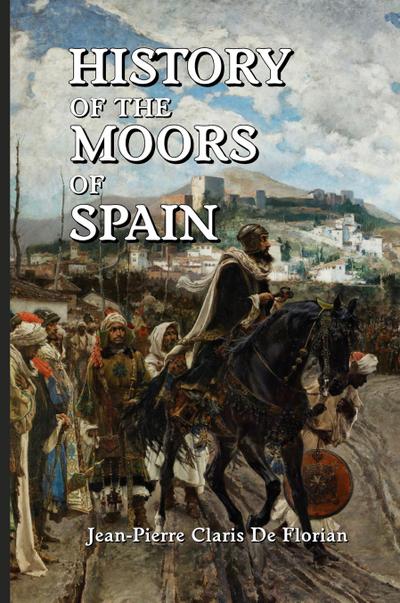 History of the Moors of Spain