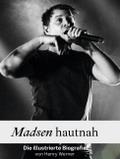 Madsen hautnah