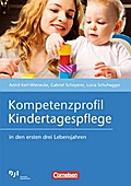 Kompetenzprofil Kindertagespflege: in den ersten drei Lebensjahren. Buch