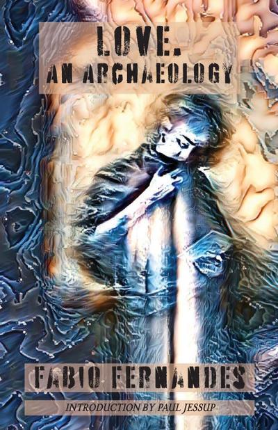 Love. An Archaeology