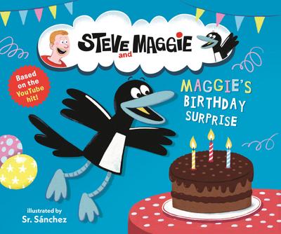 Steve and Maggie: Maggie’s Birthday Surprise