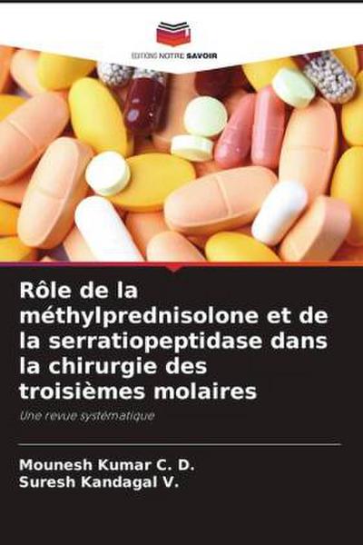 Rôle de la méthylprednisolone et de la serratiopeptidase dans la chirurgie des troisièmes molaires