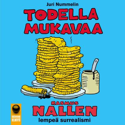 Todella mukavaa