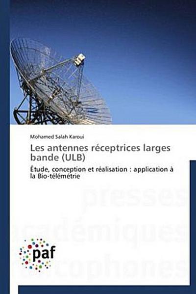 Les antennes réceptrices larges bande (ULB)