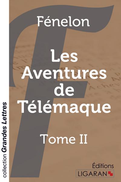 Les Aventures de Télémaque - Tome 2 (grands caractères)