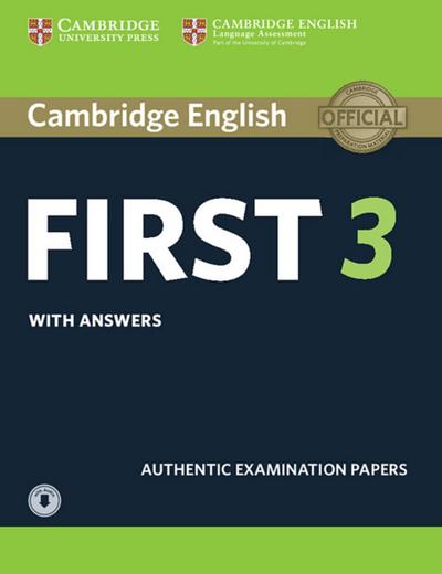 Cambridge English First 3. Student’s Book with answers and downloadable audio