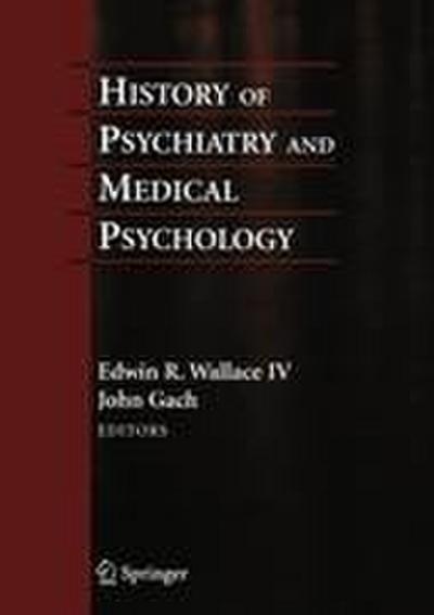 History of Psychiatry and Medical Psychology