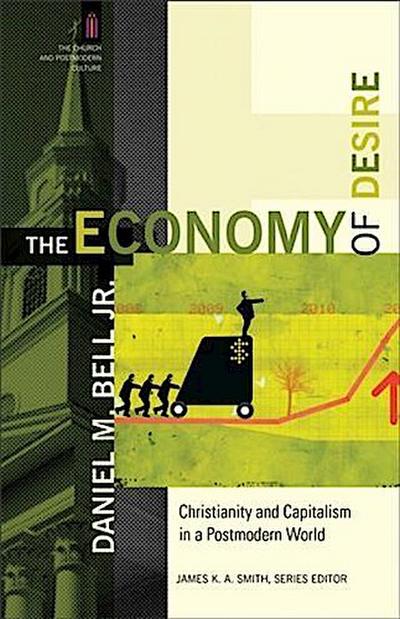 Economy of Desire (The Church and Postmodern Culture)