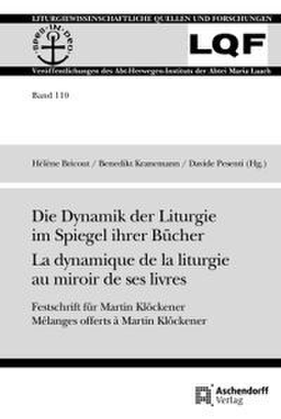 Die Dynamik der Liturgie im Spiegel ihrer Bücher La dynamique de la liturgie au miroir de ses livres