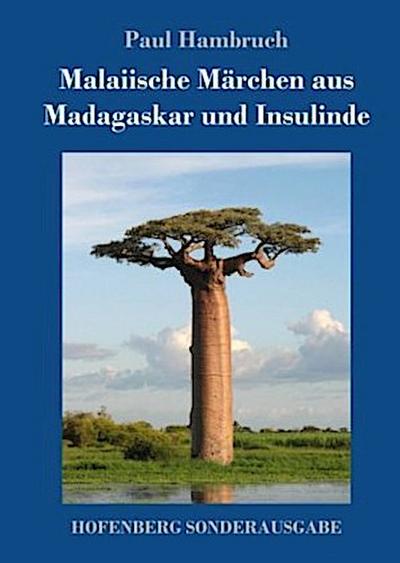 Malaiische Märchen aus Madagaskar und Insulinde