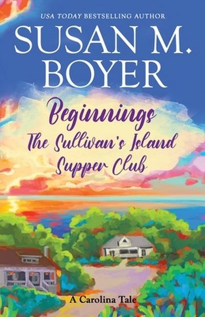 Beginnings - The Sullivan’s Island Supper Club