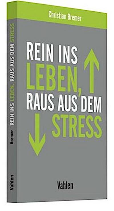 Rein ins Leben, raus aus dem Stress