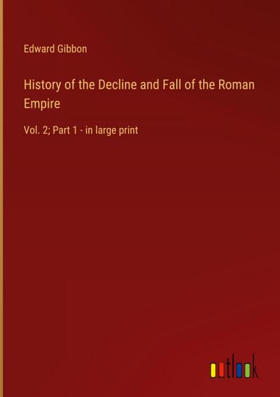 History of the Decline and Fall of the Roman Empire