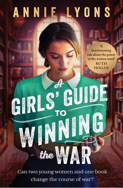 Lyons, A: Girls’ Guide to Winning the War