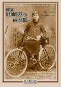 Meine Radreise um die Erde vom 2. Mai 1895 bis 16. August 1897