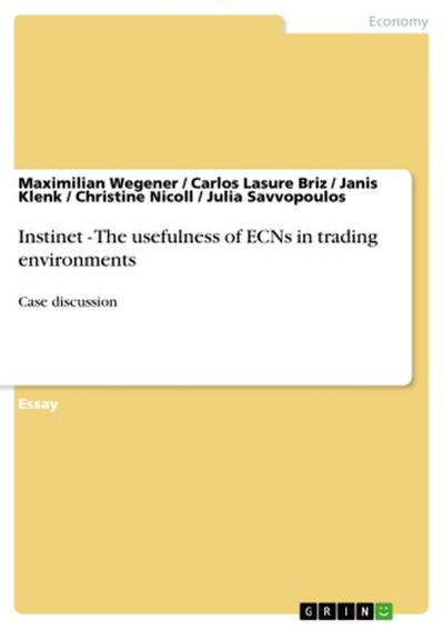 Instinet - The usefulness of ECNs in trading environments