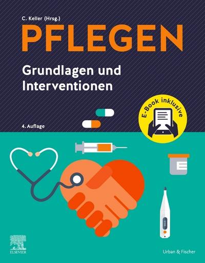 PFLEGEN Grundlagen und Interventionen