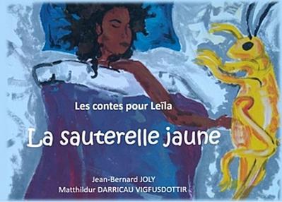 Les contes pour Leïla : La sauterelle jaune