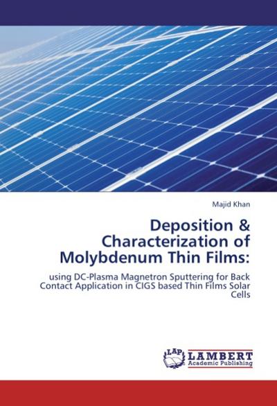 Deposition & Characterization of Molybdenum Thin Films: