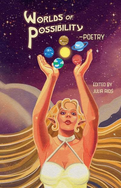 Worlds of Possibility -Poetry