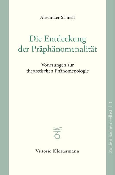 Die Entdeckung der Präphänomenalität